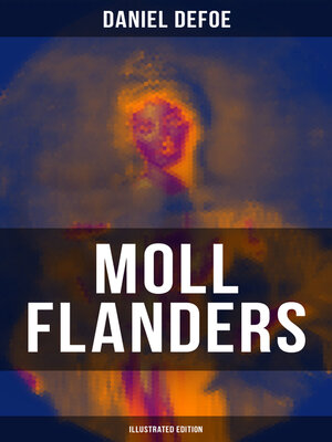 cover image of Moll Flanders (Illustrated Edition)